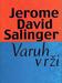 Salinger proti nadaljevanju Varuha v rži