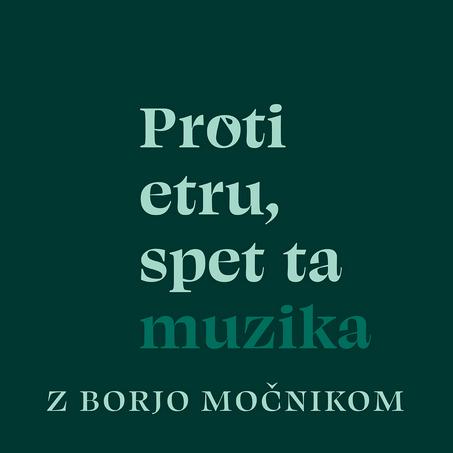 Proti etru, spet ta muzika