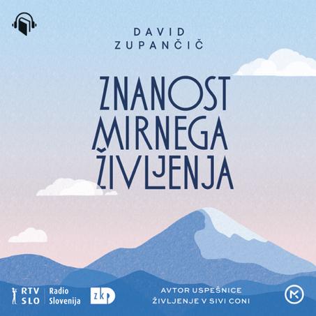 David Zupančič: Znanost mirnega življenja