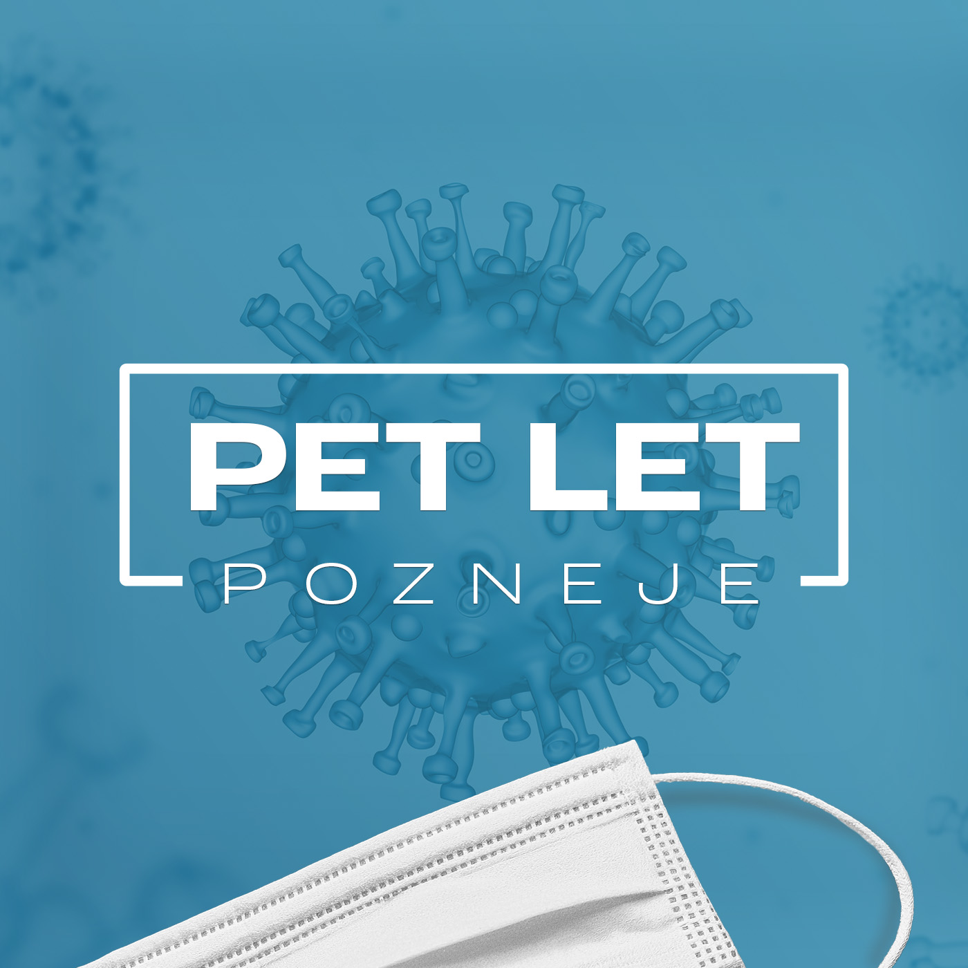 Pet let pozneje