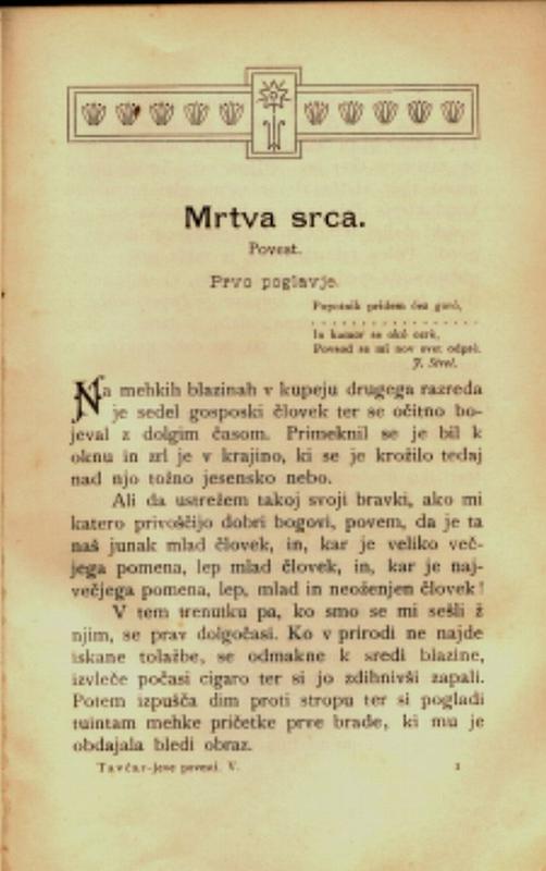 Povest Mrtva srca, ki je Tavčarju 'prinesla' nevesto, je leta 1902 z nespremenjenim besedilom izšla tudi v knjižni obliki