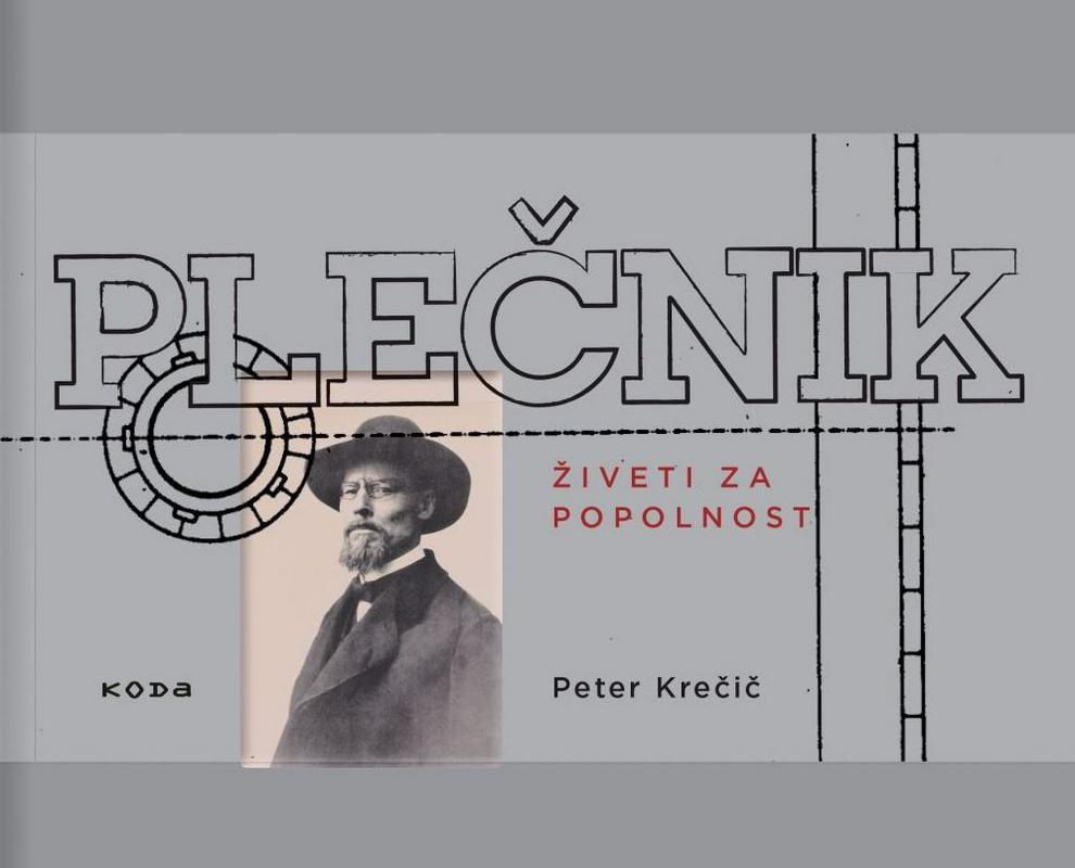 Monografija, naslovljena Plečnik: Živeti za popolnost, je izšla v sklopu Beletrinine zbirke Koda. Foto: Založba Beletrina