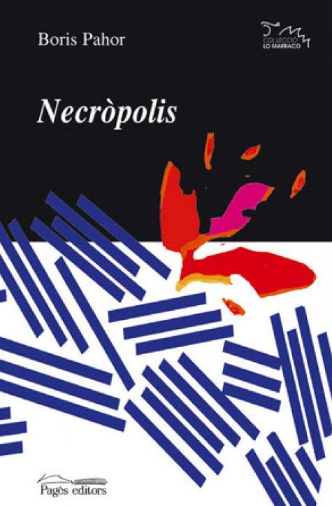 Borisu Pahorju je svetovno prepoznavnost prinesel roman Nekropola, preveden je v več tujih jezikov. Foto: Pagès Editors