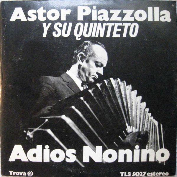 Slavni Adios Nonino, s katerim se je poslovil od svojega očeta ob njegovi smrti, je zložil v samo eni uri. Skladbo je posnel mnogokrat z različnimi glasbeniki in sestavi. Foto: Discogs