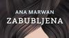 Ana Marwan: Zabubljena