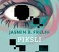 Jasmin B. Frelih: Piksli