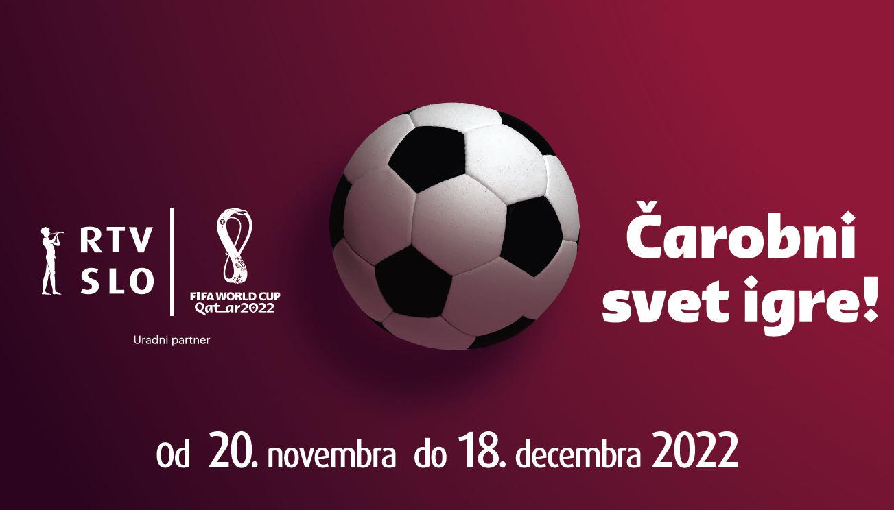 FIFA Svetovno prvenstvo v nogometu bo na programih RTV Slovenija od 20. novembra do 18. decembra 2022.