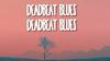 Beach Weather feat: Bel – Deadbeat Blues