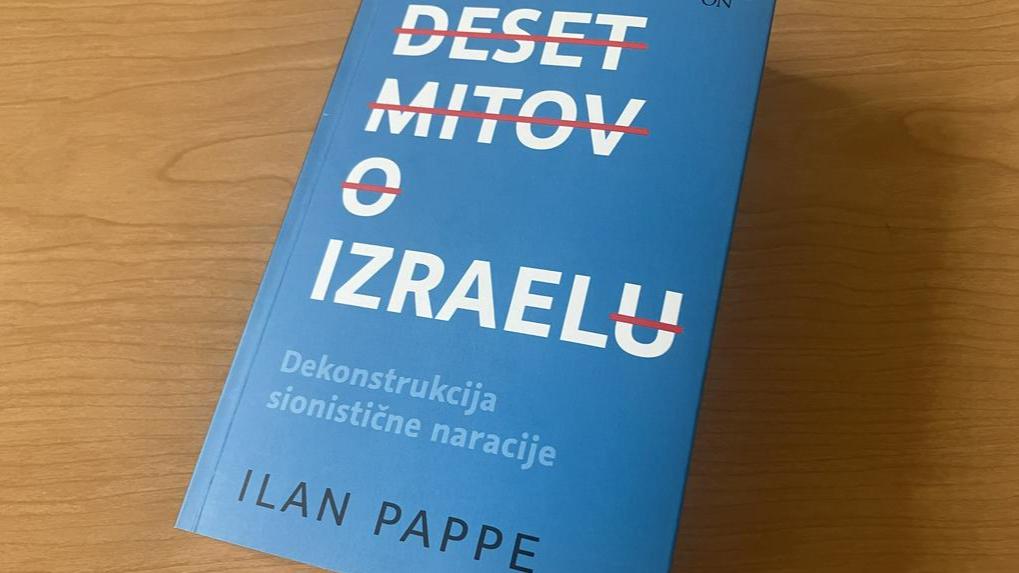 Ilan Pappe: Deset mitov o Izraelu (Dekonstrukcija sionistične naracije)