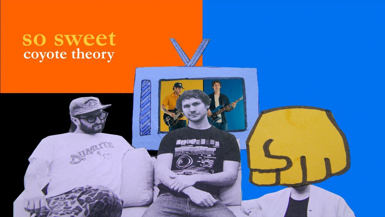 Coyote Theory – So Sweet