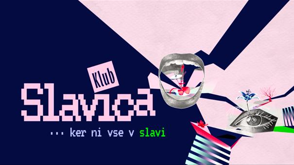 Klub Slavica ... ker ni vse v slavi!