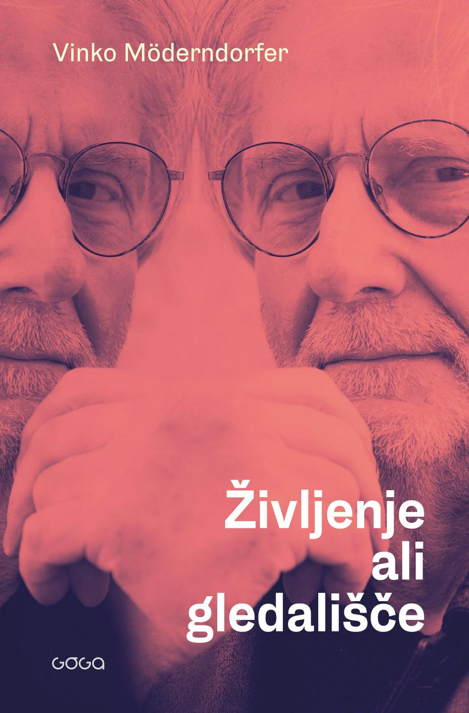 Vinko Möderndorfer: Življenje ali gledališče