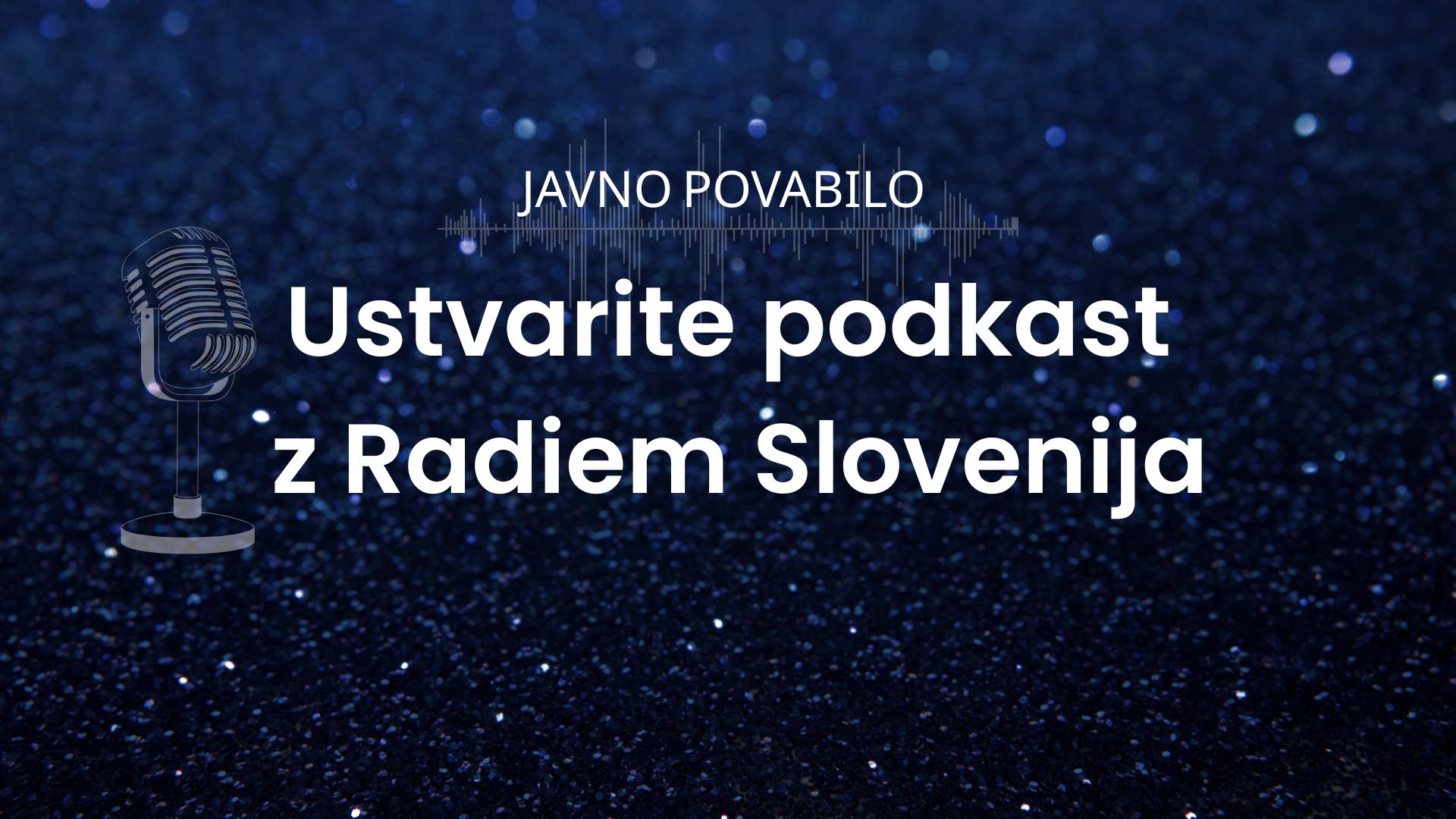 Javno povabilo: ustvarite podkast z Radiem Slovenija